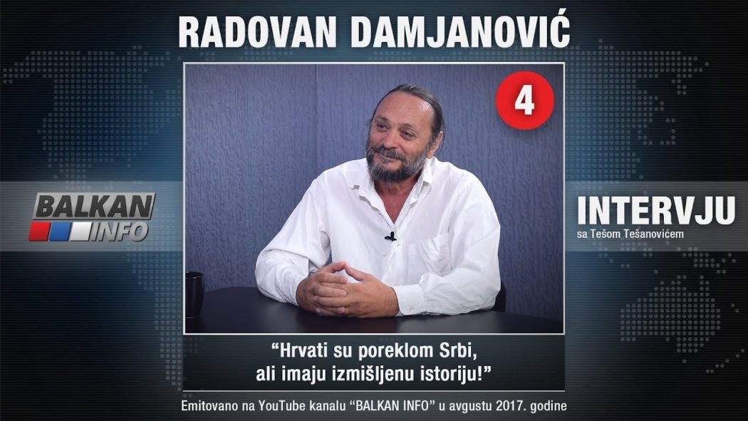 ИНТЕРВЈУ: Радован Дамјановић - Хрвати су пореклом Срби, али имају измишљену историју! (видео)