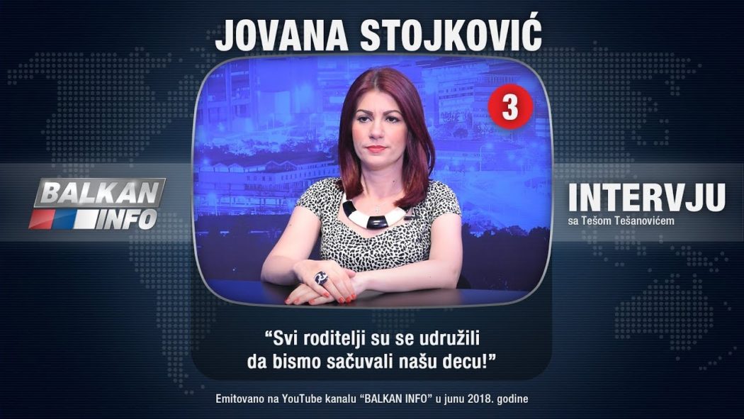 ИНТЕРВЈУ: Јована Стојковић - Сви родитељи су се удружили да бисмо сачували нашу децу! (видео)