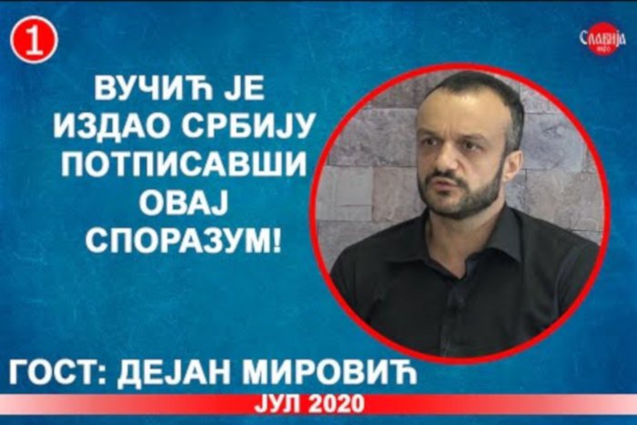 ИНТЕРВЈУ: Дејан Мировић - Вучић је издао Србију потписавши овај споразум! (видео)