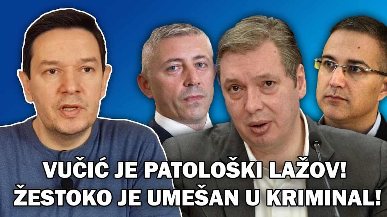 Немања Шаровић: Вучић је патолошки лажов који је до гуше умешан у организовани криминал (видео)