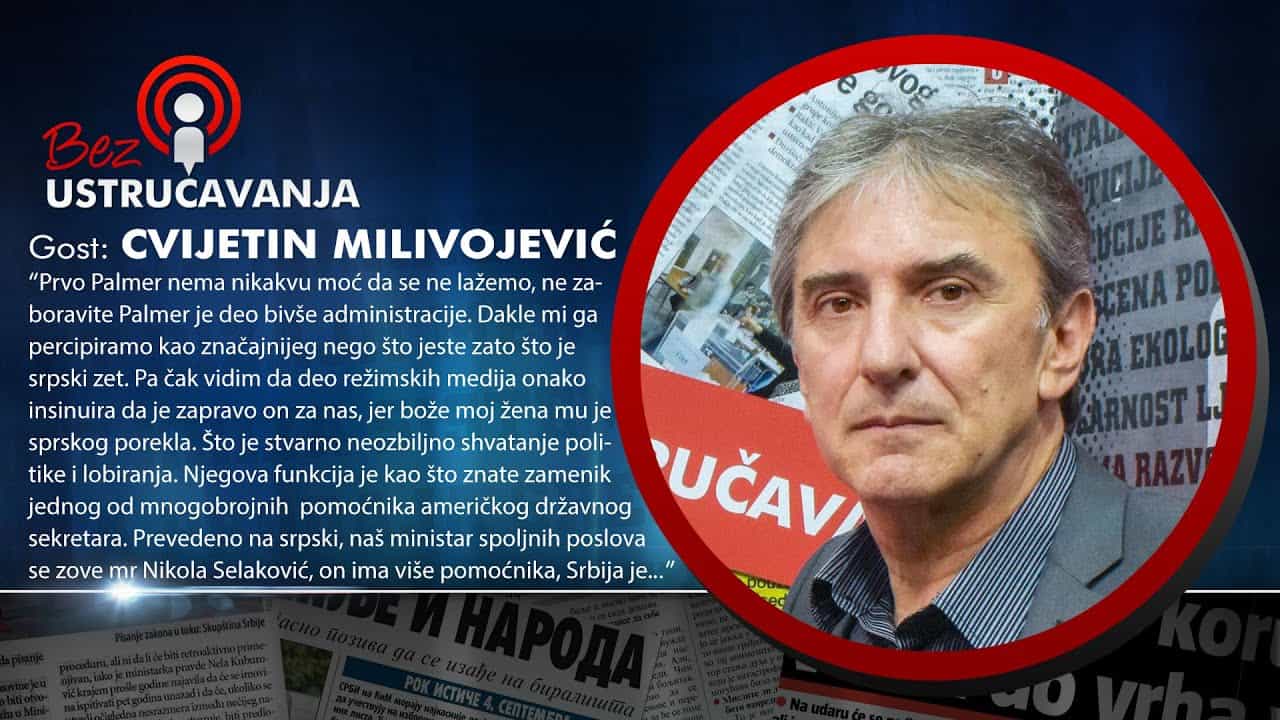 Цвијетин Миливојевић: Палмер тражи да опозиције не спречава Вучића у предаји Kосова! (видео)