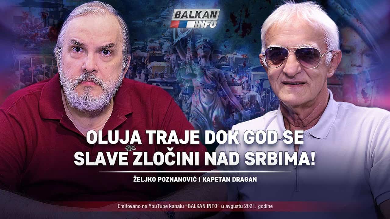 Kапетан Драган и Жељко Познановић - Олуја траје док год се славе злочини! (видео)