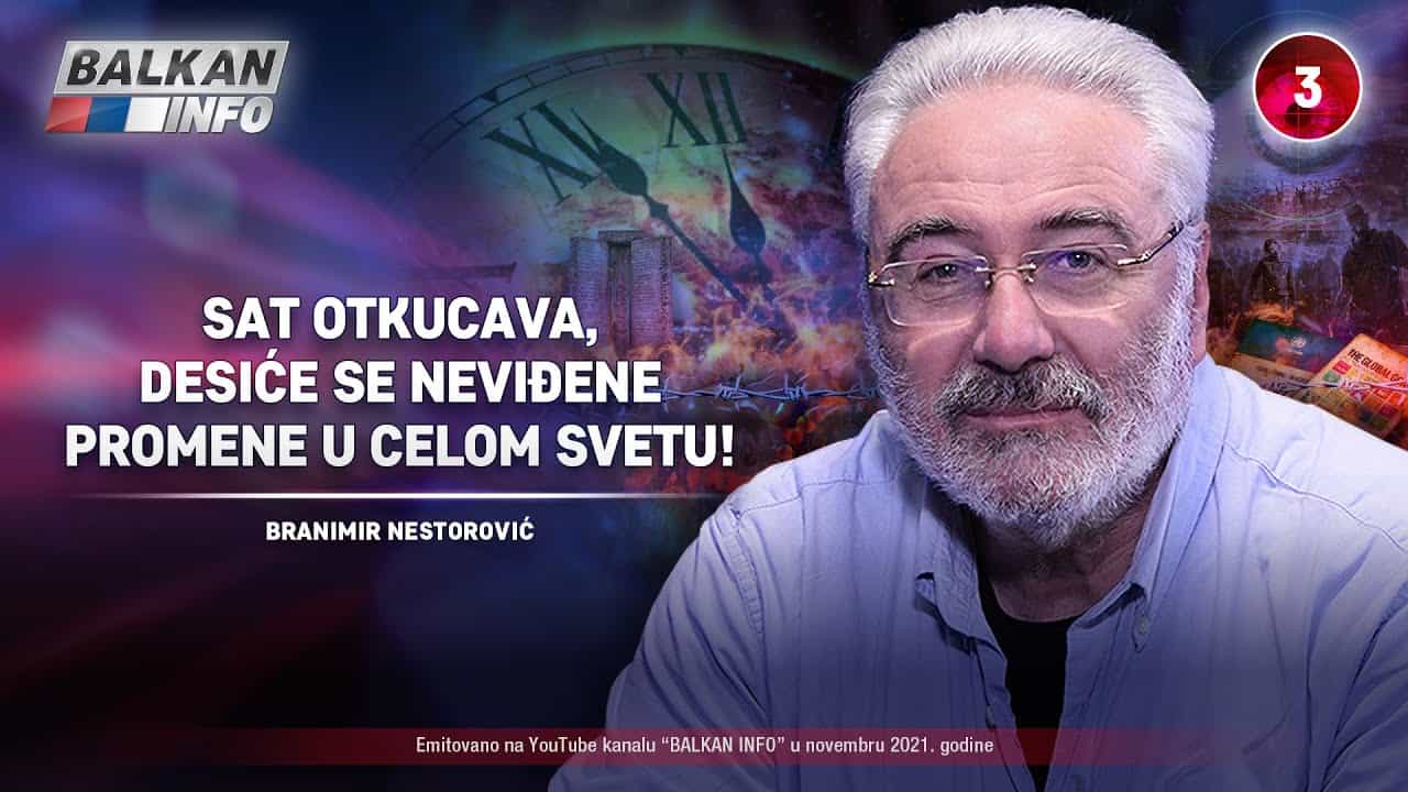 ИНТЕРВЈУ: Бранимир Несторовић - Сат откуцава, десиће се невиђене промене у целом свету! (видео)
