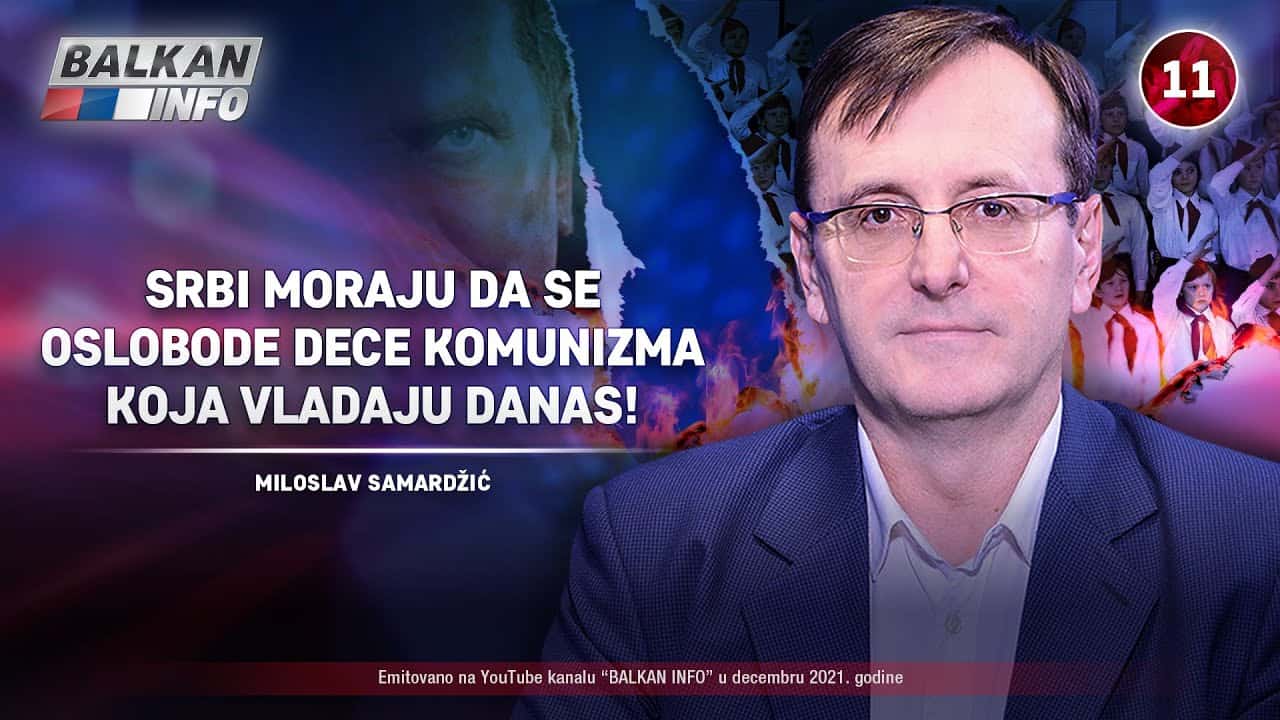 ИНТЕРВЈУ: Милослав Самарџић - Срби морају да се ослободе деце комунизма која владају! (видео)