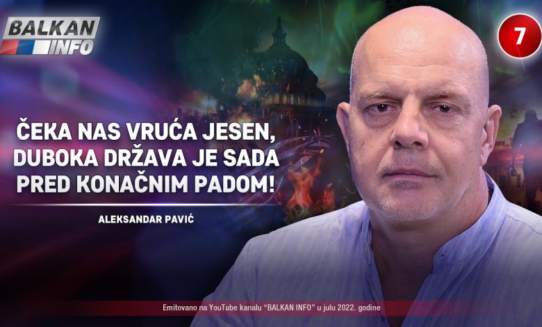 Александар Павић - Чека нас врућа јесен, дубока држава је пред коначним падом! (видео)